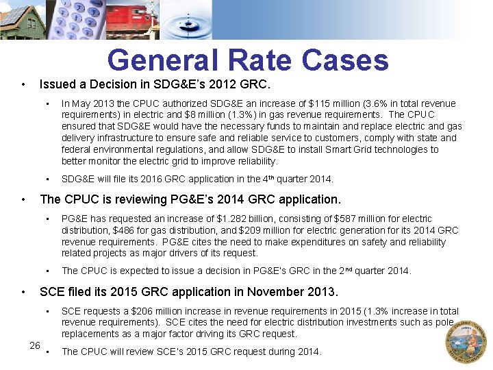  • • • General Rate Cases Issued a Decision in SDG&E’s 2012 GRC.
