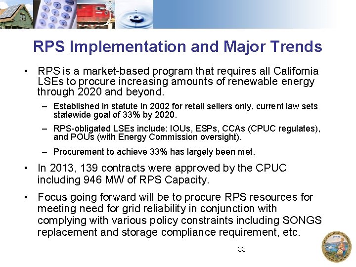 RPS Implementation and Major Trends • RPS is a market-based program that requires all