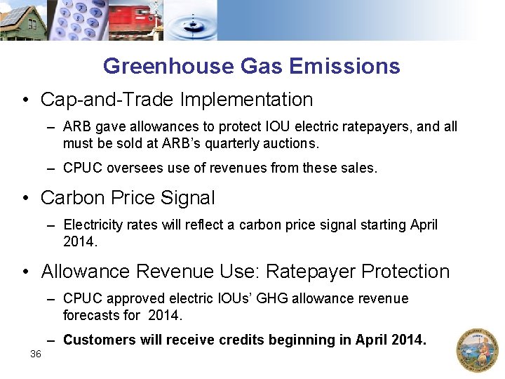 Greenhouse Gas Emissions • Cap-and-Trade Implementation – ARB gave allowances to protect IOU electric