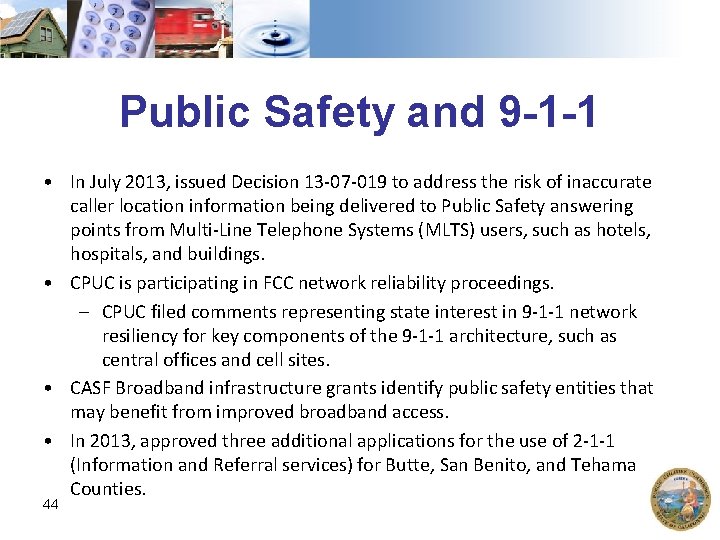 Public Safety and 9 -1 -1 • In July 2013, issued Decision 13 -07