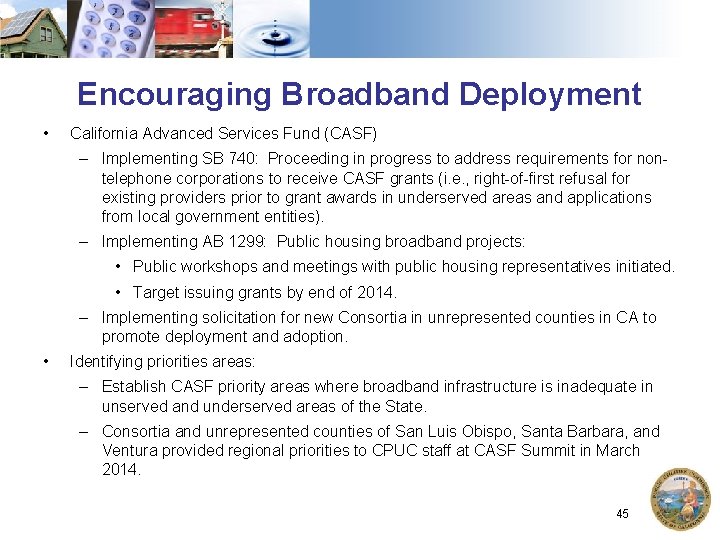 Encouraging Broadband Deployment • California Advanced Services Fund (CASF) – Implementing SB 740: Proceeding