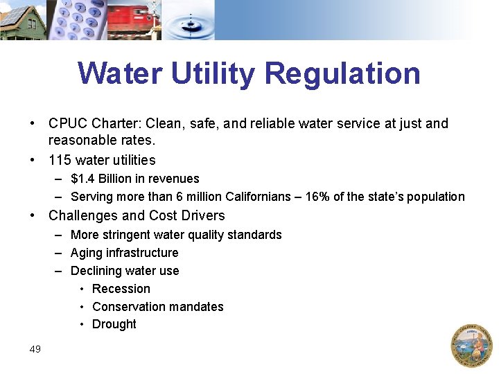 Water Utility Regulation • CPUC Charter: Clean, safe, and reliable water service at just