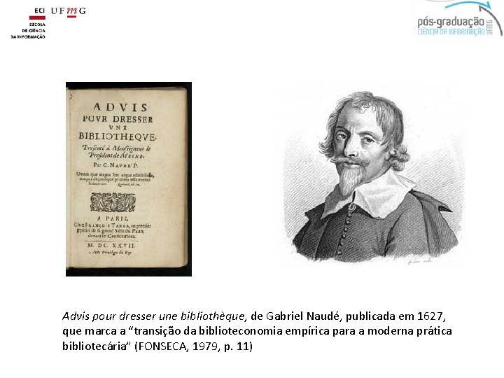 Advis pour dresser une bibliothèque, de Gabriel Naudé, publicada em 1627, que marca a