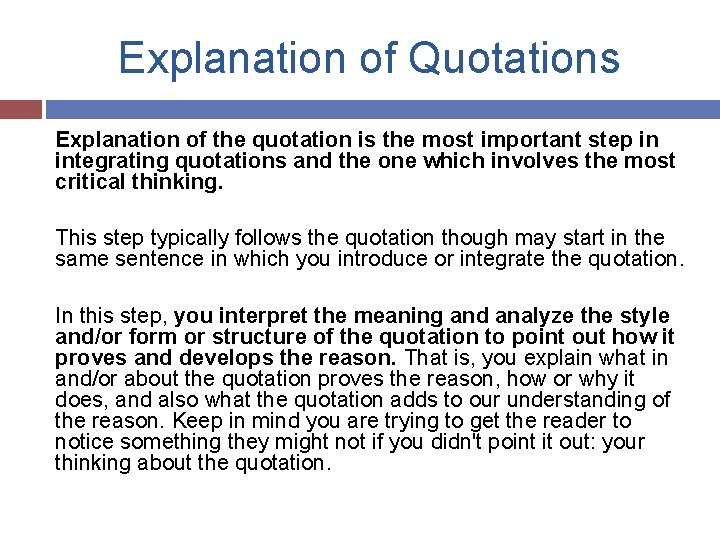 Explanation of Quotations Explanation of the quotation is the most important step in integrating