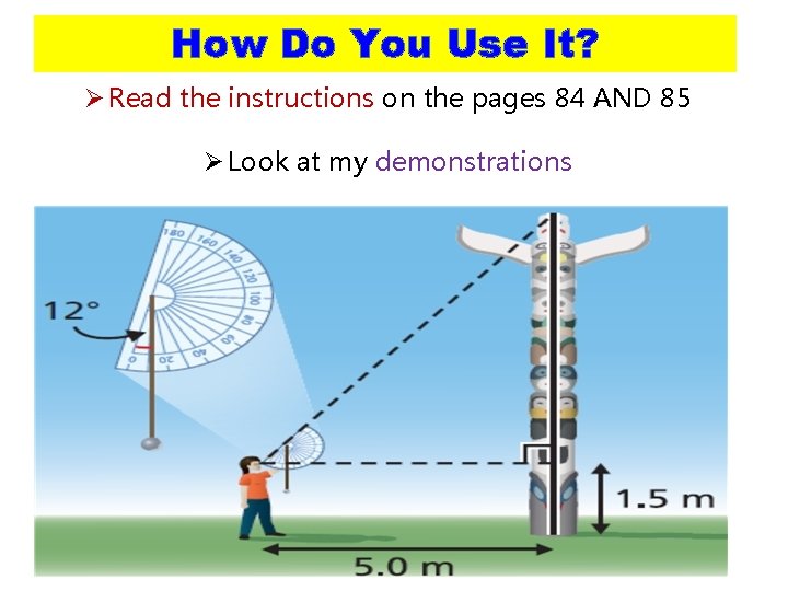 How Do You Use It? Ø Read the instructions on the pages 84 AND