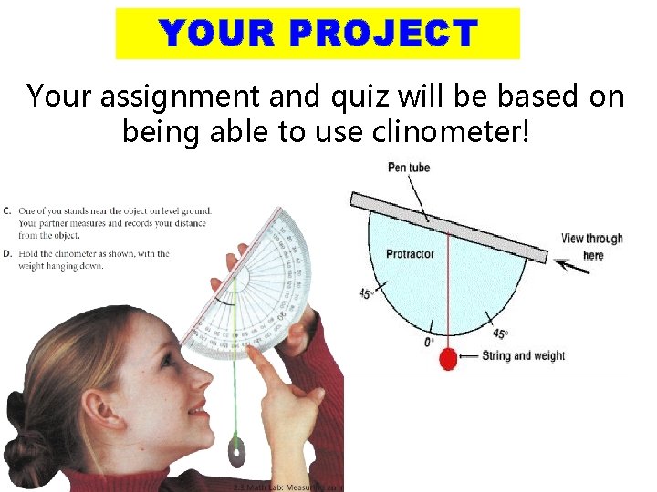 YOUR PROJECT Your assignment and quiz will be based on being able to use