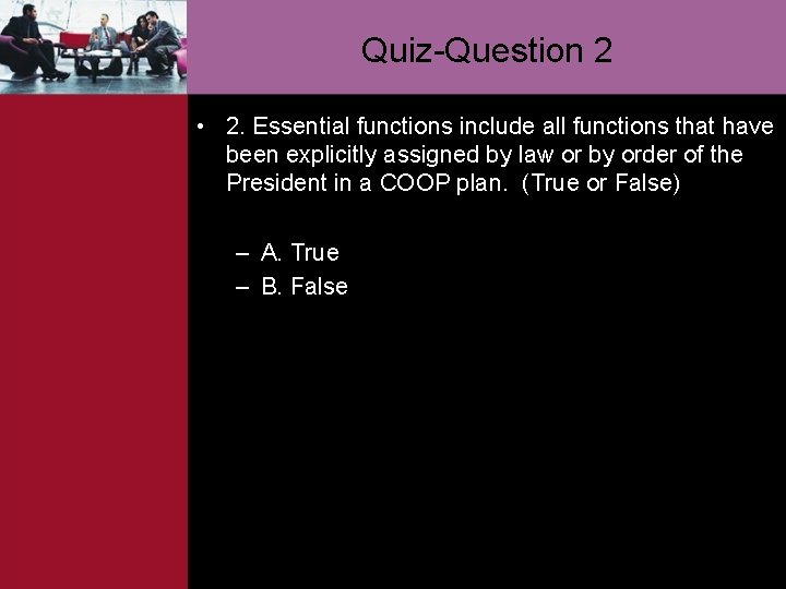 Quiz-Question 2 • 2. Essential functions include all functions that have been explicitly assigned