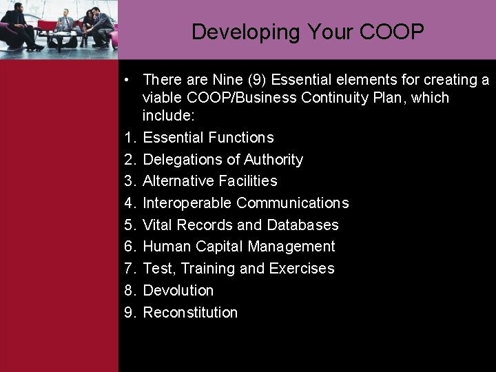 Developing Your COOP • There are Nine (9) Essential elements for creating a viable