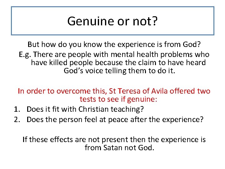 Genuine or not? But how do you know the experience is from God? E.