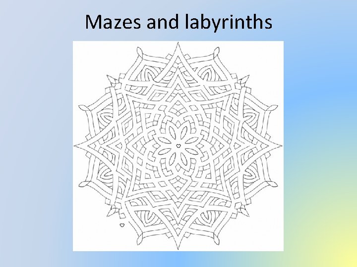 Mazes and labyrinths 