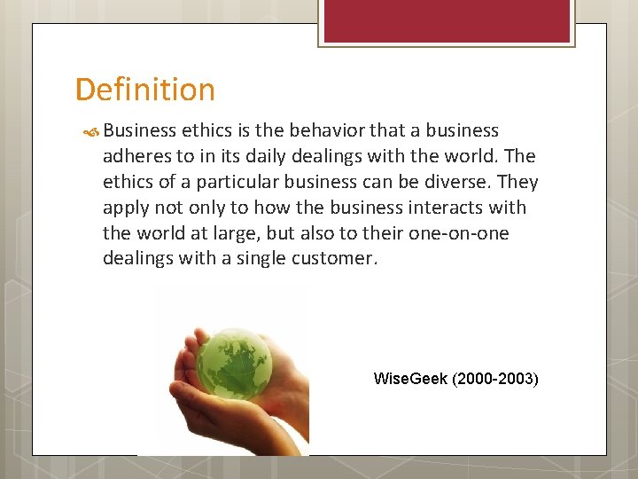 Definition Business ethics is the behavior that a business adheres to in its daily