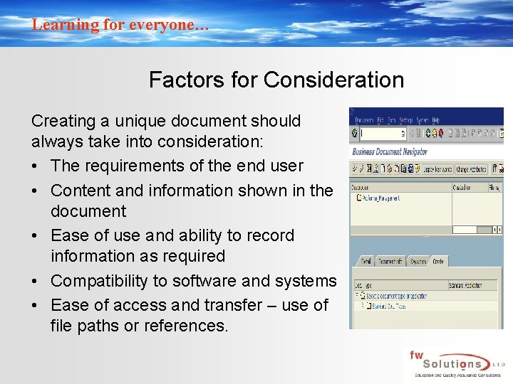 Learning for everyone… Factors for Consideration Creating a unique document should always take into