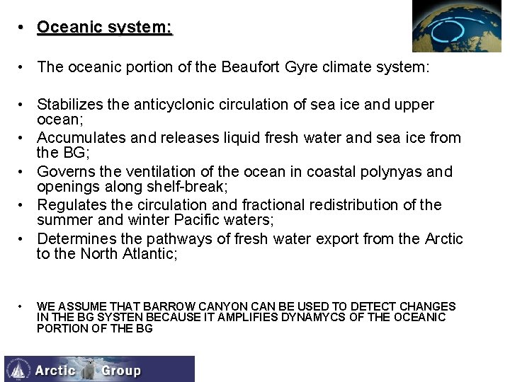  • Oceanic system: • The oceanic portion of the Beaufort Gyre climate system: