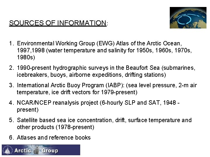 SOURCES OF INFORMATION: 1. Environmental Working Group (EWG) Atlas of the Arctic Ocean, 1997,