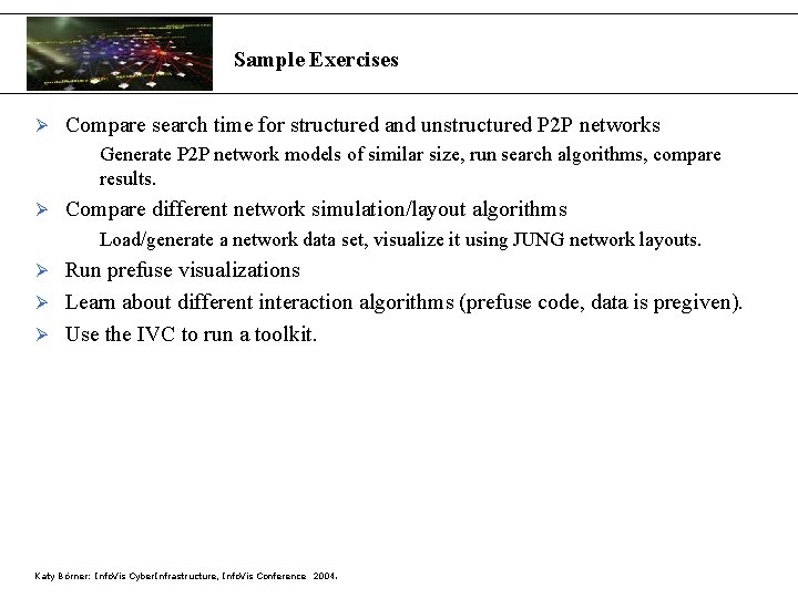 Sample Exercises Ø Compare search time for structured and unstructured P 2 P networks