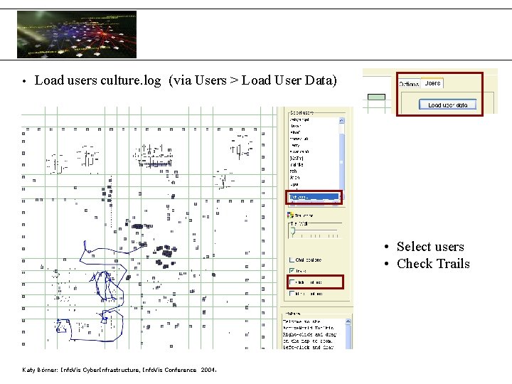  • Load users culture. log (via Users > Load User Data) • Select