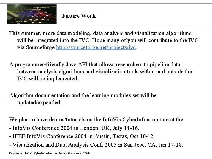 Future Work This summer, more data modeling, data analysis and visualization algorithms will be