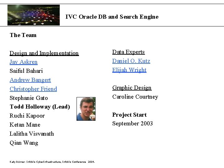 IVC Oracle DB and Search Engine The Team Design and Implementation Jay Askren Saiful