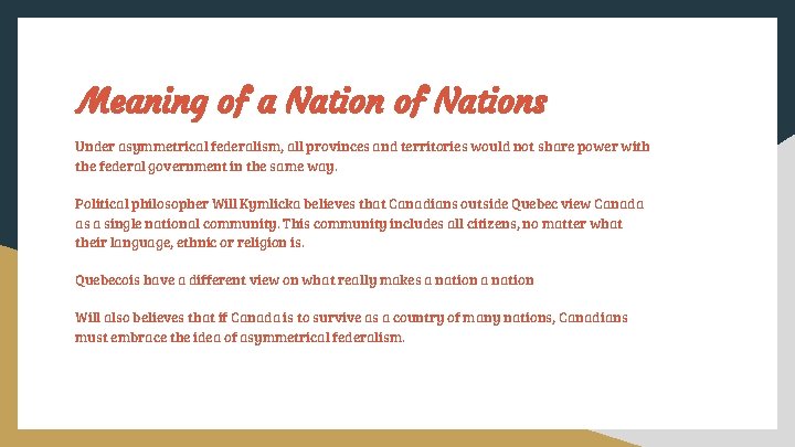 Meaning of a Nation of Nations Under asymmetrical federalism, all provinces and territories would