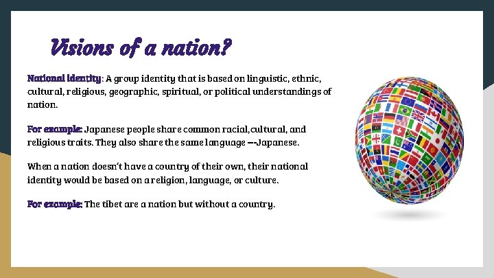 Visions of a nation? National identity: A group identity that is based on linguistic,