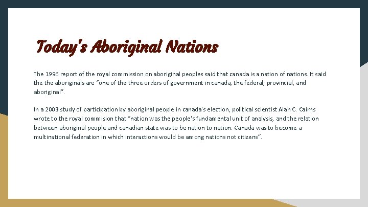 Today's Aboriginal Nations The 1996 report of the royal commission on aboriginal peoples said