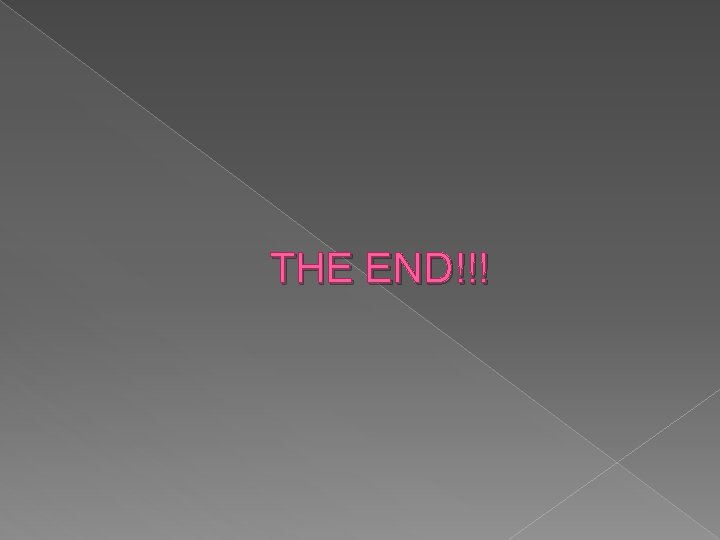 THE END!!! 