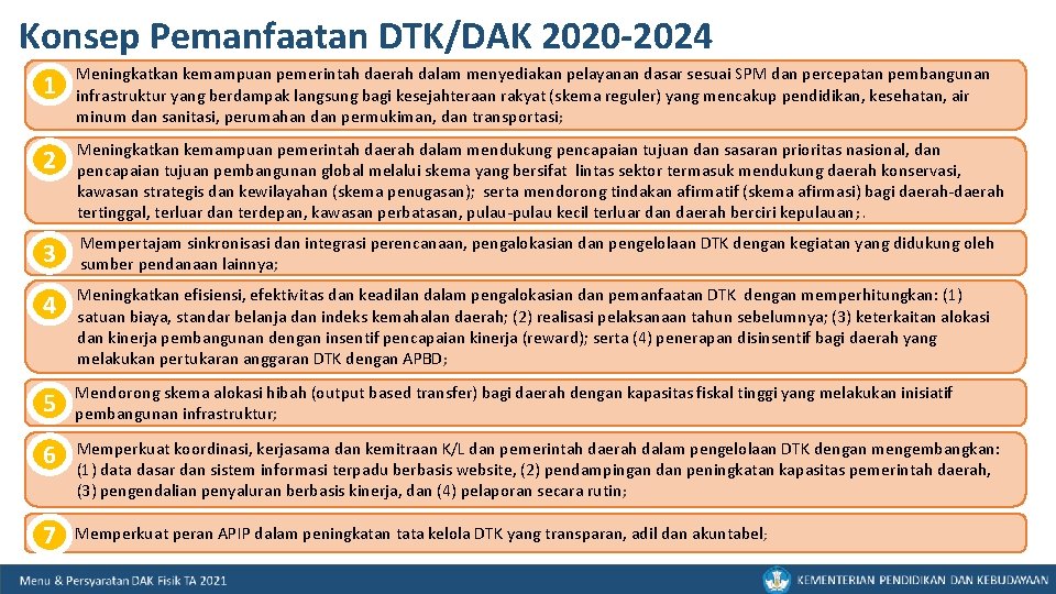 Konsep Pemanfaatan DTK/DAK 2020 -2024 1 Meningkatkan kemampuan pemerintah daerah dalam menyediakan pelayanan dasar