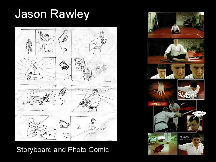 Jason Rawley Storyboard and Photo Comic 