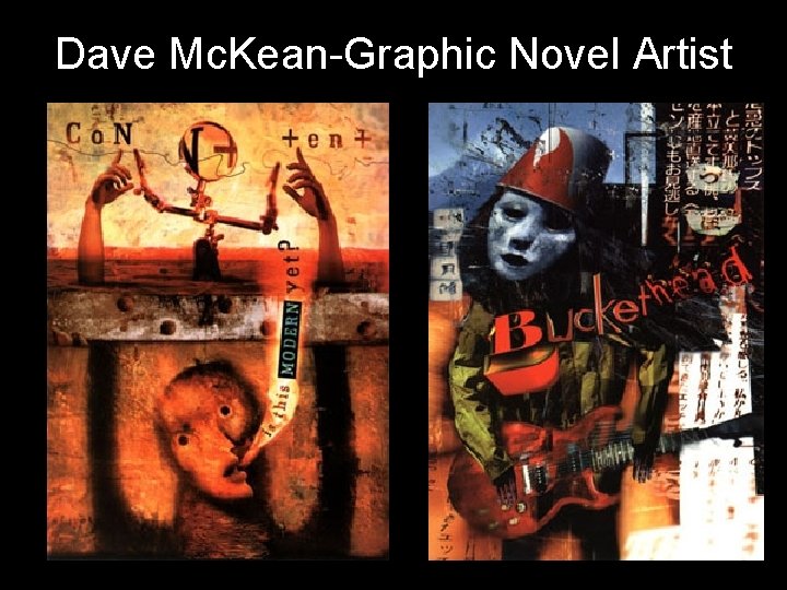 Dave Mc. Kean-Graphic Novel Artist 