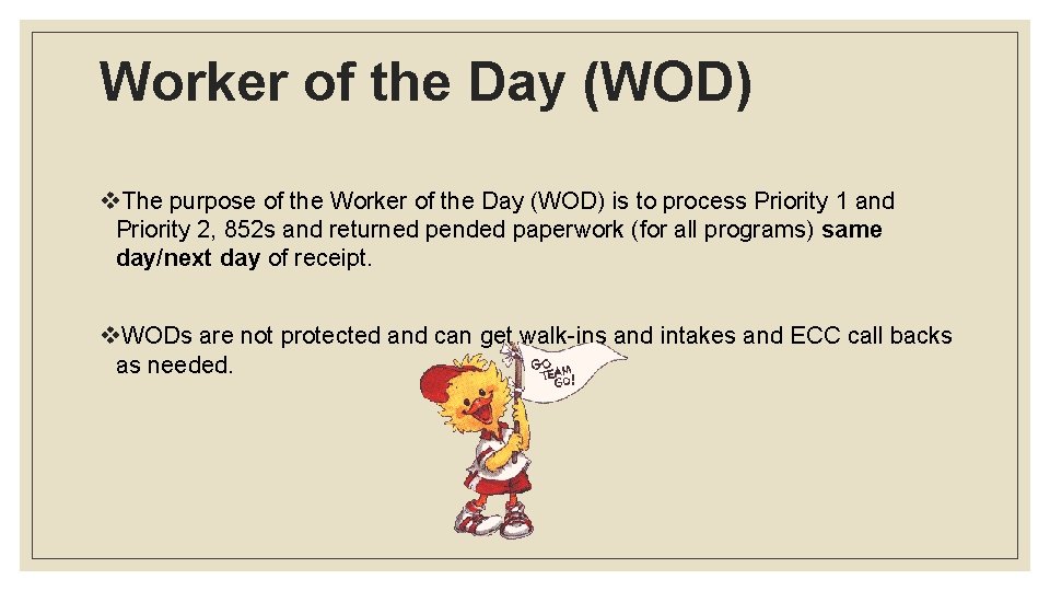 Worker of the Day (WOD) v. The purpose of the Worker of the Day