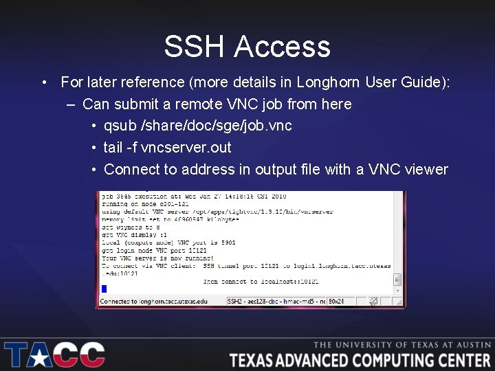SSH Access • For later reference (more details in Longhorn User Guide): – Can