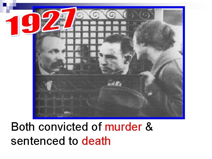 Both convicted of murder & sentenced to death 