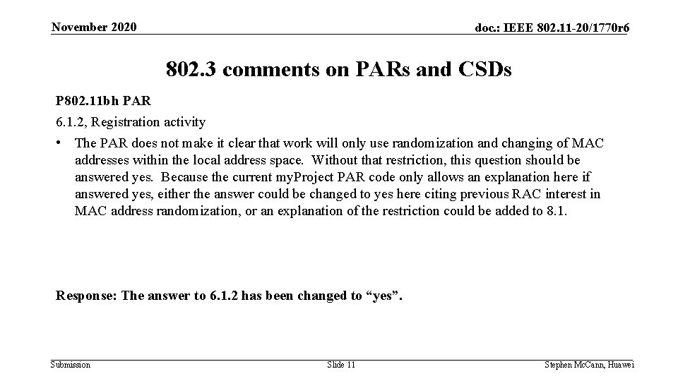 November 2020 doc. : IEEE 802. 11 -20/1770 r 6 802. 3 comments on