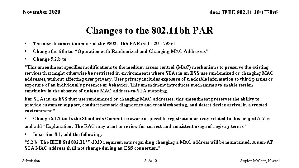 November 2020 doc. : IEEE 802. 11 -20/1770 r 6 Changes to the 802.
