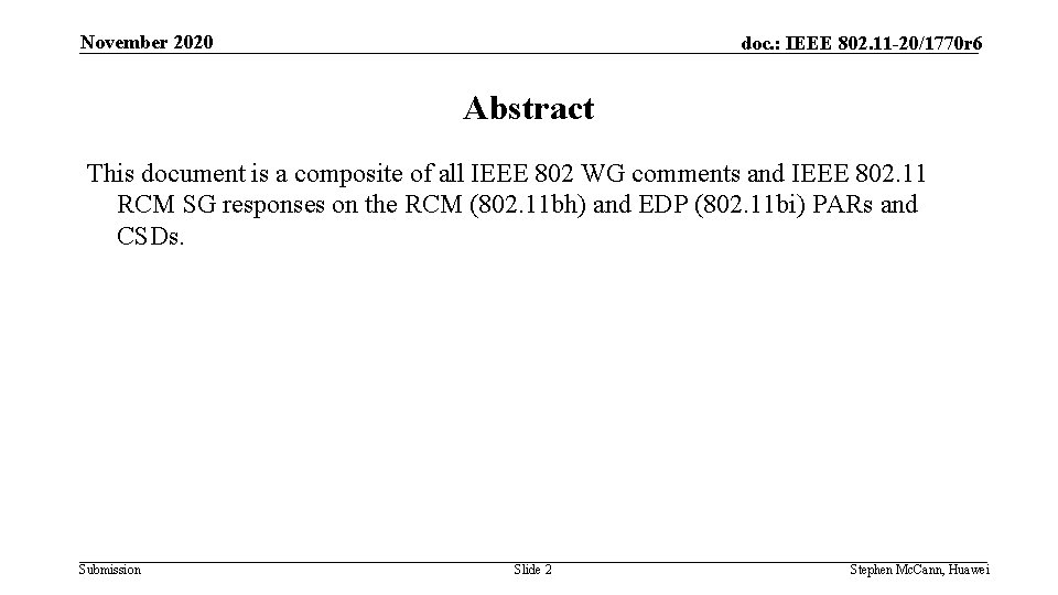 November 2020 doc. : IEEE 802. 11 -20/1770 r 6 Abstract This document is