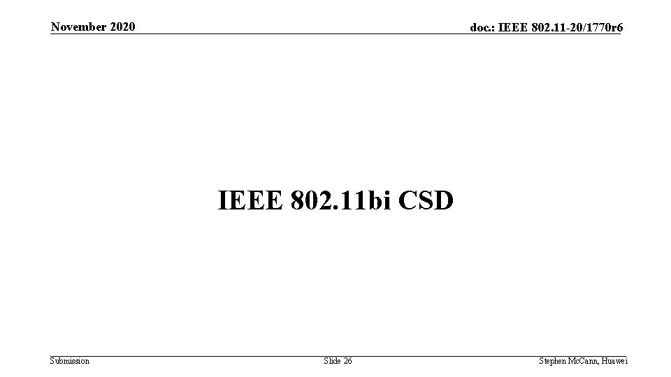 November 2020 doc. : IEEE 802. 11 -20/1770 r 6 IEEE 802. 11 bi