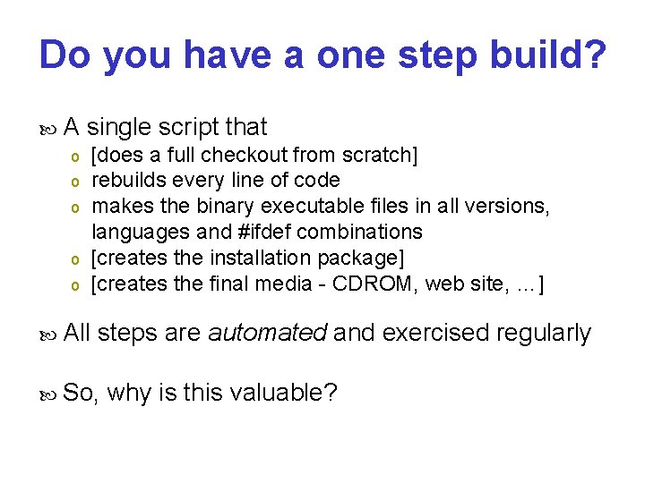 Do you have a one step build? A single script that o o o