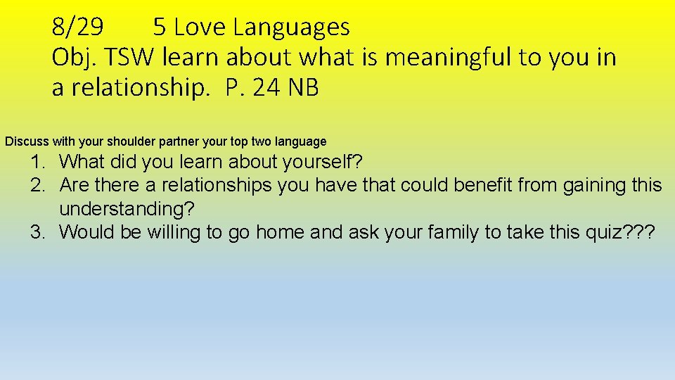 8/29 5 Love Languages Obj. TSW learn about what is meaningful to you in