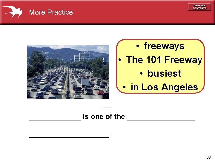 More Practice • freeways • The 101 Freeway • busiest • in Los Angeles