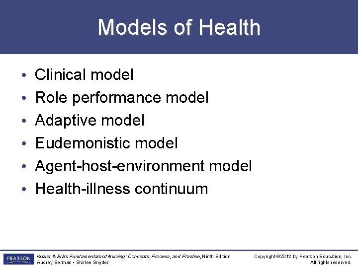 Models of Health • • • Clinical model Role performance model Adaptive model Eudemonistic