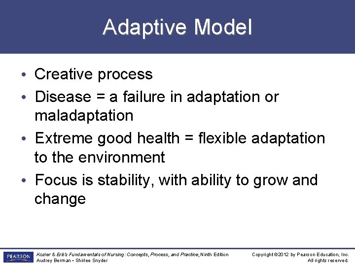 Adaptive Model • Creative process • Disease = a failure in adaptation or maladaptation