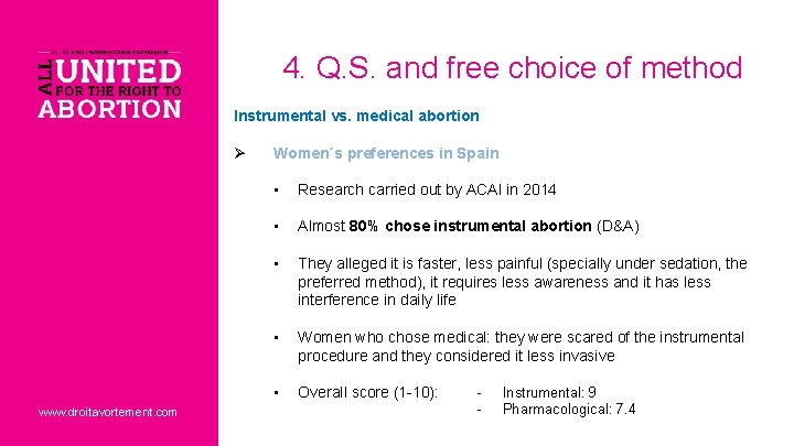 4. Q. S. and free choice of method Instrumental vs. medical abortion Ø www.