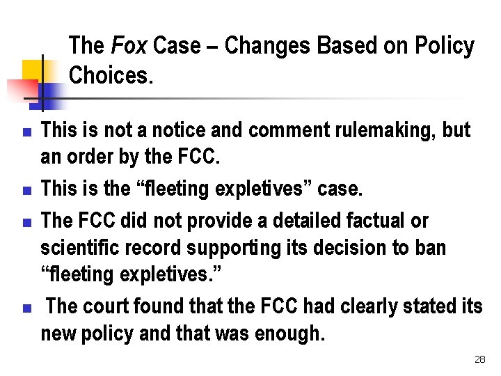 The Fox Case – Changes Based on Policy Choices. n n This is not