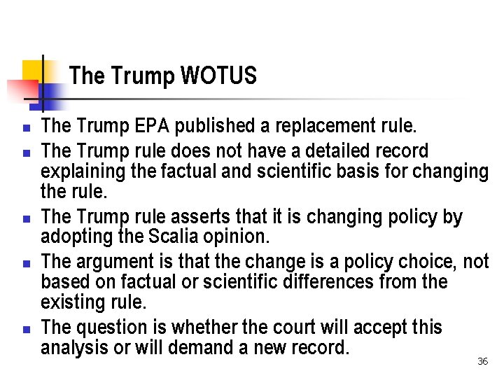 The Trump WOTUS n n n The Trump EPA published a replacement rule. The