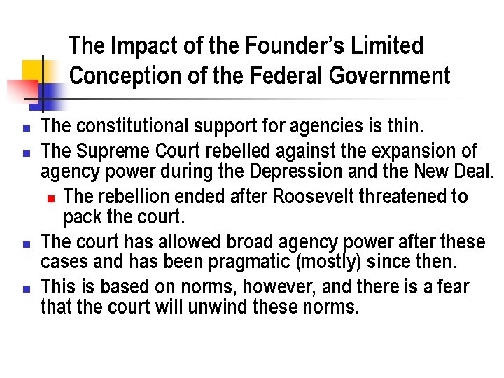 The Impact of the Founder’s Limited Conception of the Federal Government n n The