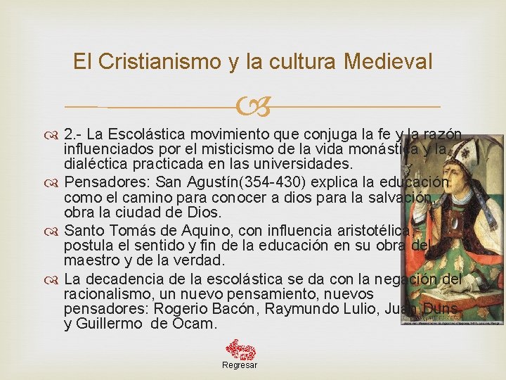 El Cristianismo y la cultura Medieval 2. - La Escolástica movimiento que conjuga la