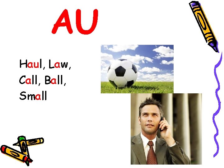 AU Haul, Law, Call, Ball, Small 
