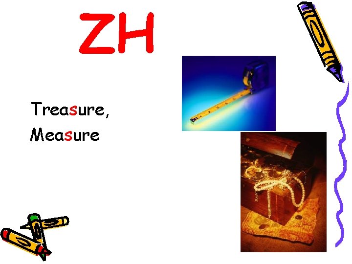 ZH Treasure, Measure 