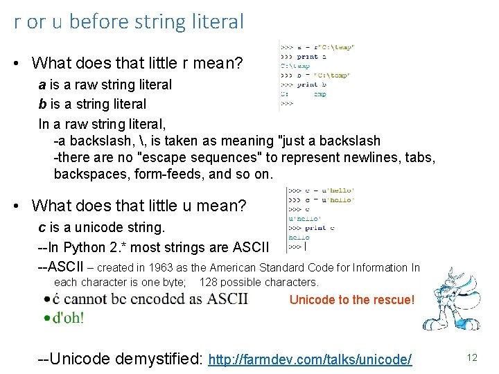 r or u before string literal • What does that little r mean? a r or u before string literal • What does that little r mean? a