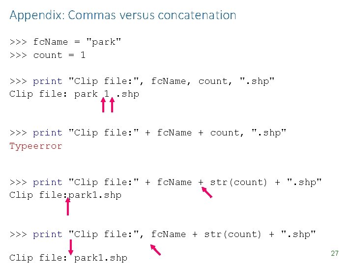 Appendix: Commas versus concatenation >>> fc. Name = "park" >>> count = 1 >>> Appendix: Commas versus concatenation >>> fc. Name = "park" >>> count = 1 >>>